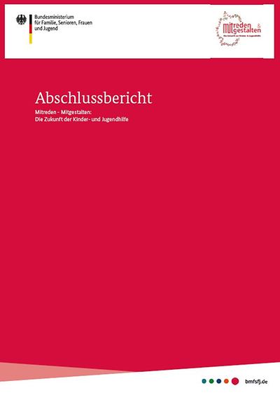 Titelseite Abschlussbericht Mitreden - Mitgestalten - Die Zukunft der Kinder- und Jugendhilfe