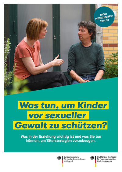 Nicht wegschieben! Heft 03: Was tun, um Kinder vor sexueller Gewalt zu schützen? 