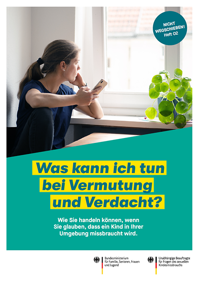 Nicht wegschieben! Heft 02: Was kann ich tun bei Vermutung und Verdacht? 