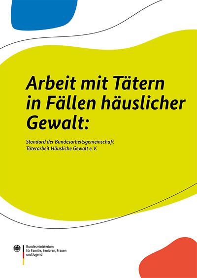 Titelseite der Broschüre "Arbeit mit Tätern in Fällen häuslicher Gewalt"